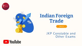 INDIAN FOREIGN TRADE  JKP CONSTABLE  JKSSB [upl. by Mighell]