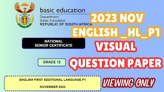 English HL P1 Nov 2023  Visual Question paper  Grade 12 [upl. by Akienat22]