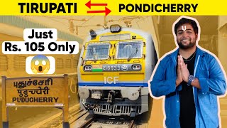 🚂TIRUPATI to PONDICHERRY MEMU EXPRESS Travel Just Rs 105 only😱 Michael Raj [upl. by Siravrat121]