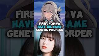 Firefly Voice Actor Has The Same Illness As Firefly In Honkai Star Rail [upl. by Cruickshank817]