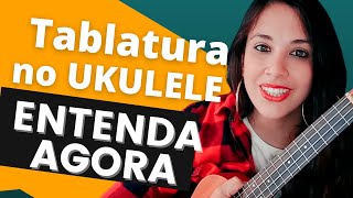 Tudo sobre Tablatura no Ukulele aprenda a ler fácil HOJE [upl. by Gene]