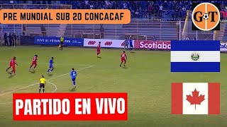 🛑EL SALVADOR VS CANADA EN VIVO 🏆 CAMPEONATO SUB20 CONCACAF  JORNADA 3 🌎GRANEGA [upl. by Eneles516]