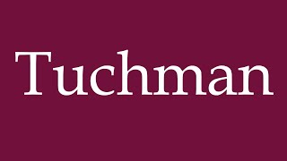 How to Pronounce Tuchman Correctly in German [upl. by Leuqim477]