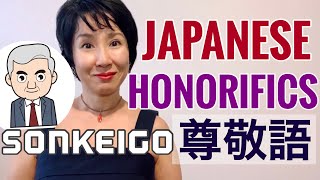 Japanese HONORIFICS “SONKEIGO” Respectful Language [upl. by Thurmond]