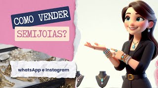 Como vender Semijoias na internet WhatsApp e Instagram [upl. by Esilahs555]