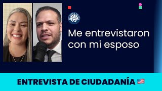 Me entrevistaron junto con mi esposo  Ciudadanía americana 2024 [upl. by Huang]