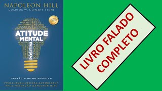 Atitude mental positiva  Napoleon Hill  Audiolivro [upl. by Ecinaej]