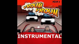 Moha K  Vroum Vroum INSTRUMENTAL OFFICIEL [upl. by Mauricio]