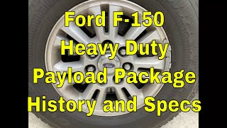 Ford F150 Heavy Duty Payload Package History amp Specs [upl. by Addam585]