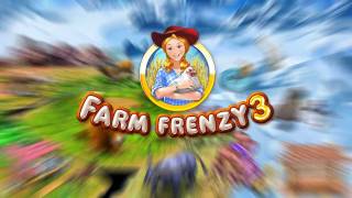 Farm Frenzy 3 official video [upl. by Notkcorb]