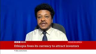 Ethiopia Started Following Floating Exchange Rate Economic Danger Ahead [upl. by Lleznol225]