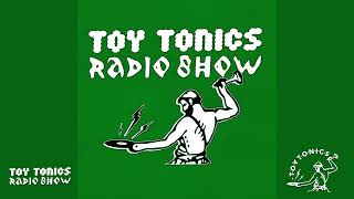 TOY TONICS Radio Show 11 👉 Paris Pt2 [upl. by Mahau]