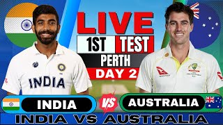 IND vs AUS Test India vs Australia 1st Test Day 2  Live Score amp Commentary  IND vs AUS BGT 2024 [upl. by Lucas675]