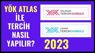 Üniversite Tercihinde YÖK ATLAS Nasıl Kullanılır Tercih Robotu Tercih Sihirbazı Nasıl Kullanılır [upl. by Ramma892]