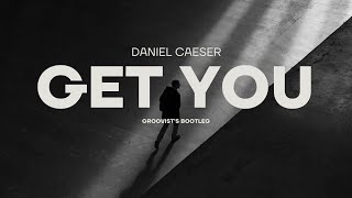 Daniel Caesar  Get You Groovist’s Bootleg [upl. by Chancelor]