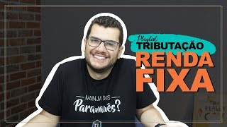 Tributação  RENDA FIXA [upl. by Mathis]