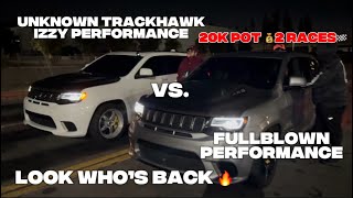 20k pot 💰 UNKNOWN TRACKHAWK IZZY PERFORMANCE Vs FULLBLOWN TRACKHAWK trackhawk racing mexico srt [upl. by Arriaet]