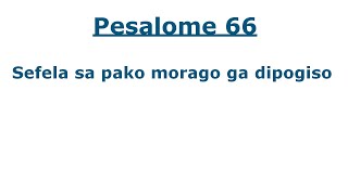 Baebele ya Setswana  Pesaleme 66 [upl. by Einuj882]