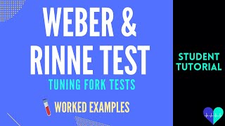 Weber amp Rinne Test  Worked Examples [upl. by Roldan]