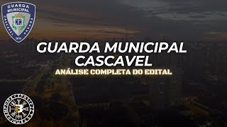 GUARDA MUNICIPAL CASCAVELPR  ANÁLISE COMPLETA DO EDITAL [upl. by Cave]