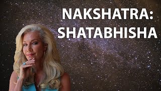 Learn the Secrets of the Nakshatras Shatabhisha the Hundred Healers [upl. by Adnic]