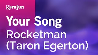 Your Song  Rocketman Taron Egerton  Karaoke Version  KaraFun [upl. by Jed832]