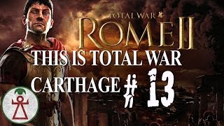 Total War Rome II  THIS IS TOTAL WAR CARTHAGE  Part 13 [upl. by Valencia]