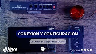 Conexión y configuración de timbre adicional en videoporteros Dahua [upl. by Fleece]