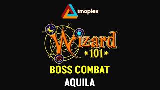 Wizard101 Aquila  Boss Combat Theme HD [upl. by Regdor837]