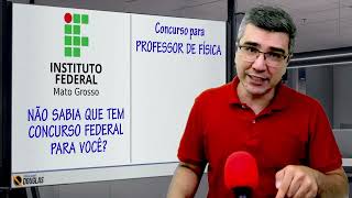 Professor de Física você não está sabendo do concurso para o IFMT 2023 [upl. by Ecnadnac197]