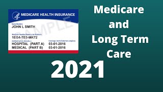 Does Medicare Cover Long Term Care in 2021 [upl. by Ykciv421]