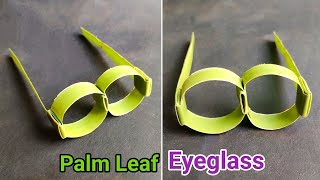 How to Make Specs or Sunglass With Palm Leaf  How to make spectacles with Palm Leaf [upl. by Ydiarf]