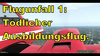 Flugunfall 1 Tödlicher Ausbildungsflug PHCJX [upl. by Nawat]