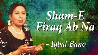 Best of Iqbal Bano  An Evening With Iqbal Bano Vol1  ShamEFiraq Ab Na [upl. by Anaujit]