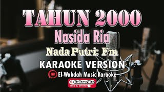 TAHUN 2000 KARAOKE NASIDA RIA  NADA PUTRI FM  KARAOKE QASIDAH [upl. by Ailaroc]