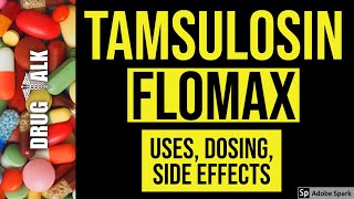 Tamsulosin Flomax  Uses Dosing Side Effects [upl. by Greenland]