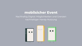 MobilsicherLivestream  Nachhaltig Digital Möglichkeiten und Grenzen nachhaltiger HandyNutzung [upl. by Maryrose697]