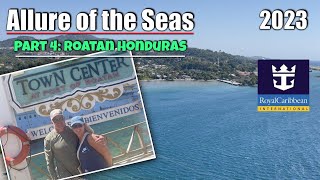 Allure of the Seas 2023 Roatan Honduras Royal Caribbean [upl. by Jay]