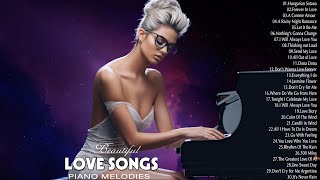 100 Most Beautiful Piano Love Songs Instrumental Playlist  Best Romantic Piano Music Of All Time 1 [upl. by Burroughs819]