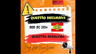 Questão Discursiva Concurso SED SC 2024 ABORDANDO A EDUCAÇÃO INCLUSIVAESPECIAL Prof Julio Cesar [upl. by Macrae]