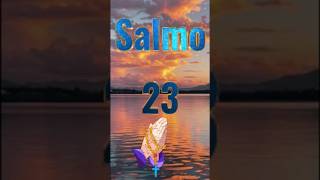 Salmo 23 El señor es mi pastor [upl. by Noryt]