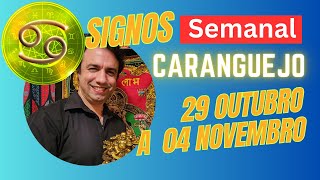 Horóscopo Semanal Signo Caranguejo 29 Outubro a 04 Novembro  Trabalho amor e geral [upl. by Oloap]