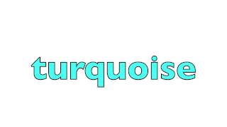 How to pronounce turquoise [upl. by Aholla]