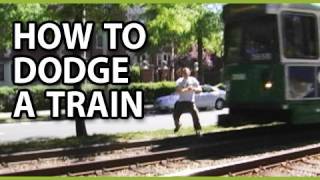 How To Dodge A Train [upl. by Cully]