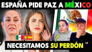 ESPAÑA PIDE DIALOGAR A MEXICO AHORA QUE DEBEN PEDIR PERDÓN 🇲🇽🙏 MEXICANOS TENEMOS QUE HABLAR [upl. by Solorac]