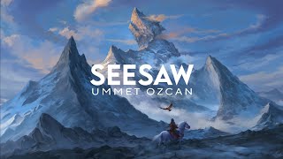 Ummet Ozcan  Seesaw Promotion Audio [upl. by Llertnauq]