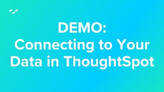 Demo Connecting to Your Data in ThoughtSpot [upl. by Limak633]