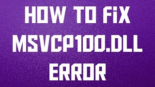 How to Fix msvcp100dll missing error windows 108187 [upl. by Osy]