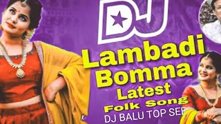 Lambadi Bomma Letest Song Remix Ka Raja Dj Balu Top See [upl. by Arretal]