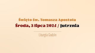 Jutrznia  3 lipca 2024  św Tomasza Apostoła [upl. by Wolcott]